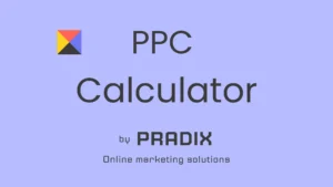 Visual interface of the PPC Calculator by Pradix – estimate clicks, conversions, ROI, and CPA from your ad campaigns.